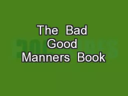 The  Bad Good Manners  Book