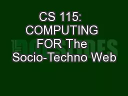 CS 115:  COMPUTING FOR The Socio-Techno Web