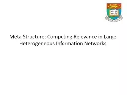 Meta Structure: Computing Relevance in Large Heterogeneous Information Networks