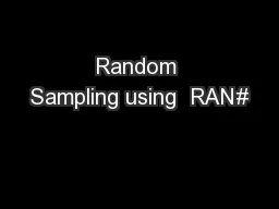 Random Sampling using  RAN#