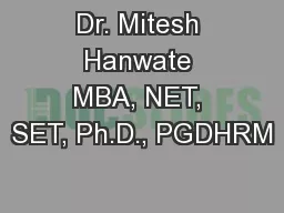 Dr. Mitesh Hanwate MBA, NET, SET, Ph.D., PGDHRM