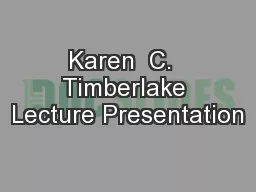 Karen  C.  Timberlake Lecture Presentation