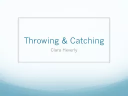 Throwing & Catching Clara Heverly