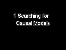 1 Searching for  Causal Models