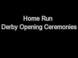 Home Run Derby Opening Ceremonies