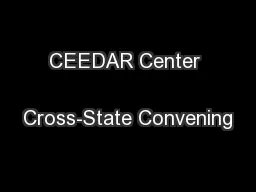 CEEDAR Center               Cross-State Convening