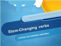 Stem-Changing verbs	 ( verbos