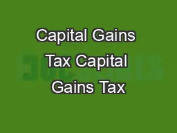 Capital Gains Tax Capital Gains Tax