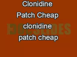Clonidine Patch Cheap clonidine patch cheap
