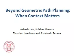 Beyond Geometric Path Planning: