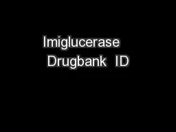 Imiglucerase   Drugbank  ID