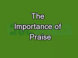 The Importance of  Praise