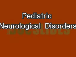 Pediatric Neurological  Disorders