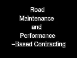 Road Maintenance  and  Performance –Based Contracting