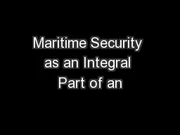 Maritime Security as an Integral Part of an