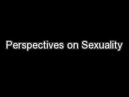 Perspectives on Sexuality