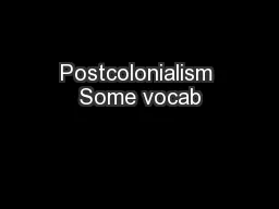 Postcolonialism Some vocab