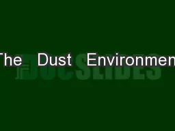The   Dust   Environment