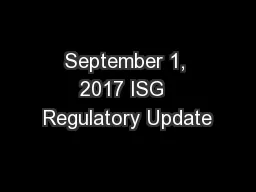 September 1, 2017 ISG  Regulatory Update