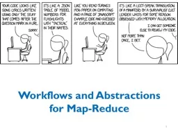 Workflows and Abstractions for Map-Reduce