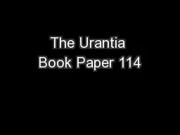 The Urantia Book Paper 114