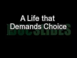 A Life that Demands Choice