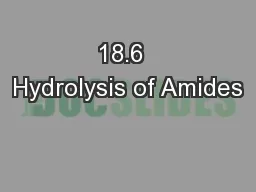 18.6  Hydrolysis of Amides