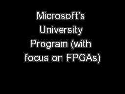 Microsoft’s University Program (with focus on FPGAs)