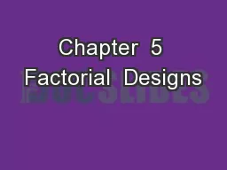 Chapter  5 Factorial  Designs