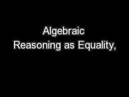 Algebraic Reasoning as Equality,