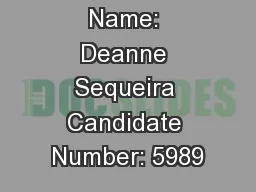 Name: Deanne Sequeira Candidate Number: 5989