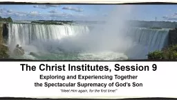 The Christ  Institutes, Session 9