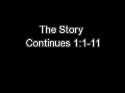 The Story Continues 1:1-11