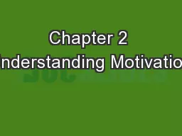 Chapter 2 Understanding Motivation