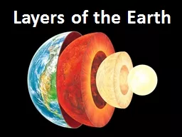 Layers of the Earth Watch the movie trailer for Journey to the Center of the Earth. Identify