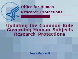 1 Updating the Common Rule Governing Human Subjects Research Protections