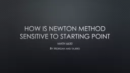 How   is Newton method sensitive to