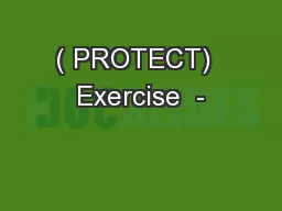 ( PROTECT)  Exercise  -