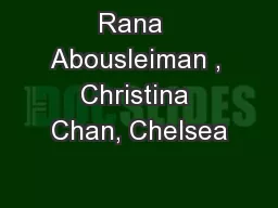 Rana  Abousleiman , Christina Chan, Chelsea