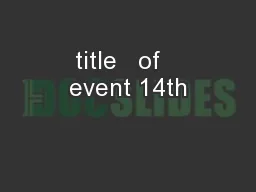 title   of   event 14th