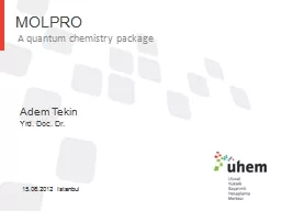 MOLPRO A quantum chemistry package
