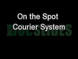 On the Spot Courier System