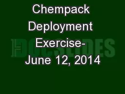 Chempack Deployment Exercise- June 12, 2014