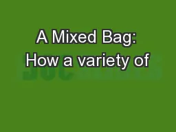 A Mixed Bag: How a variety of