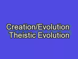 Creation/Evolution Theistic Evolution
