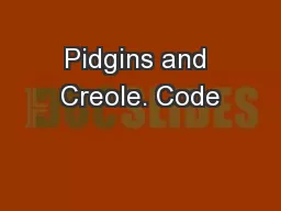 Pidgins and Creole. Code