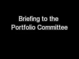 Briefing to the Portfolio Committee