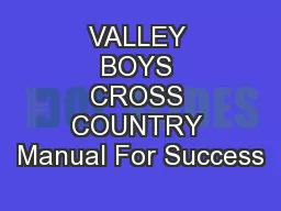 VALLEY BOYS CROSS COUNTRY Manual For Success