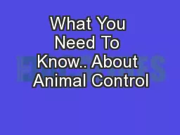 What You Need To Know.. About Animal Control
