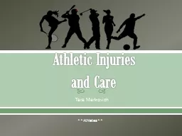 Athletic Injuries  and Care